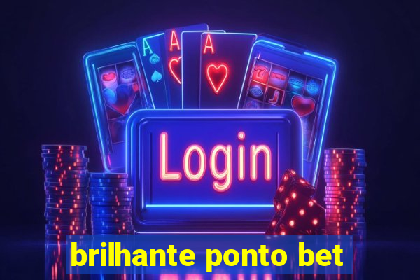 brilhante ponto bet